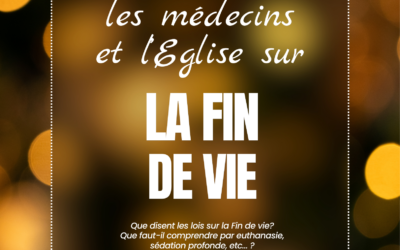 Dites docteur, la fin de Vie, c’est comment ?
