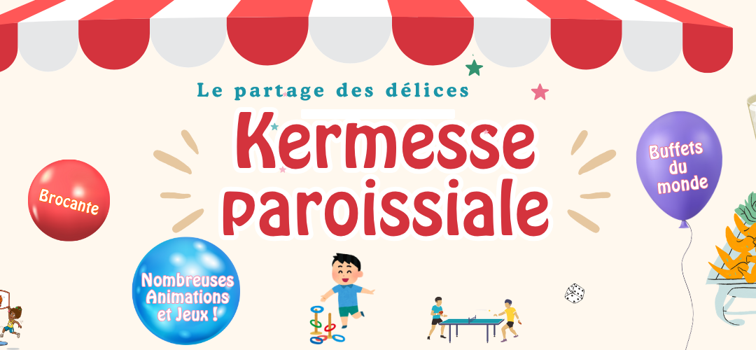 Le 15 juin, c’est Kermesse Paroissiale !